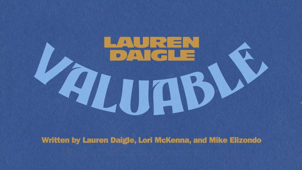 Lauren Daigle - Valuable (Official Lyric Video)
