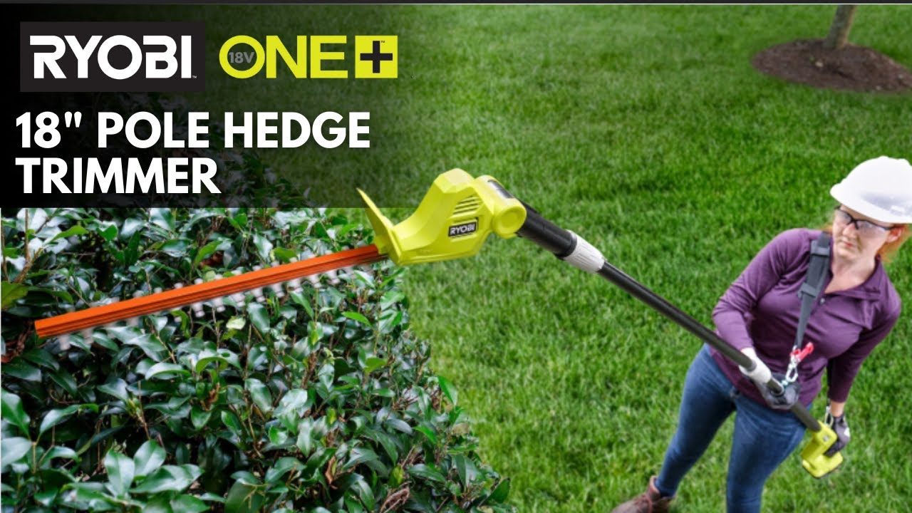 RYOBI 18V ONE+ Pole Hedge Trimmer