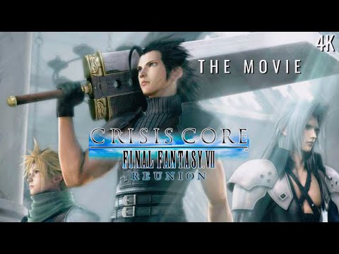 Crisis Core Final Fantasy VII Reunion: THE MOVIE [4K]