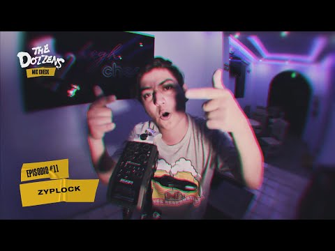 ZYPLOCK - #thedozzens MIC CHECK - EP.: #11