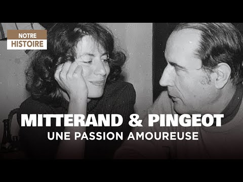 Fragments d'une passion amoureuse : François Mitterrand et Anne Pingeot - Documentaire complet - Y2