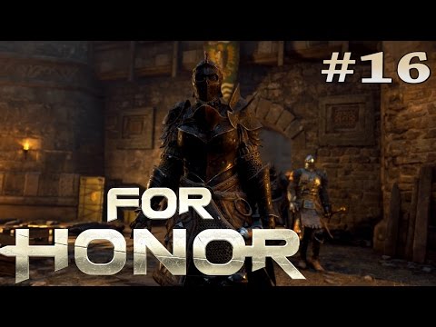 FOR HONOR CAMPAIGN #16 - THE FINAL BATTLE!