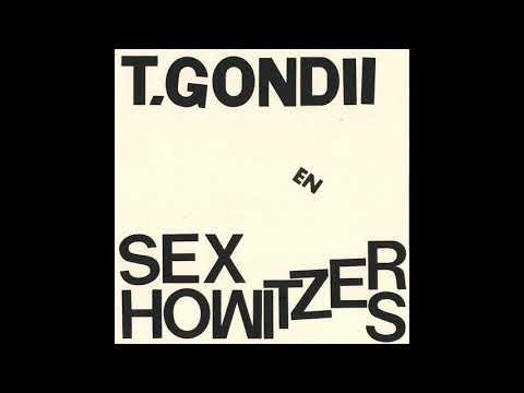 T.Gondii/Sex Howitzers - Keihard (full)