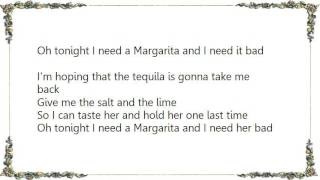 Clay Walker - I Need a Margarita Lyrics