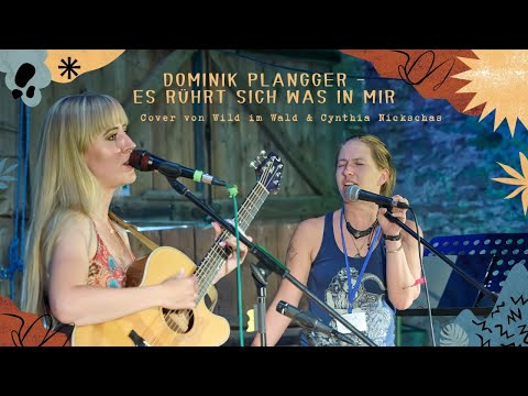Dominik Plangger - Es rührt sich was in mir (Cover von Cynthia Nickschas und Wild im Wald)