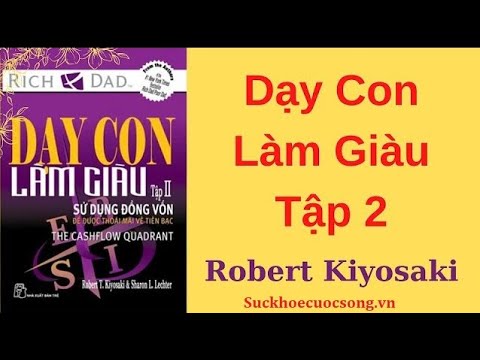 Cha Giàu Cha Nghèo tập 2, sử dụng đồng vốn để được thoải mái về tiền bạc