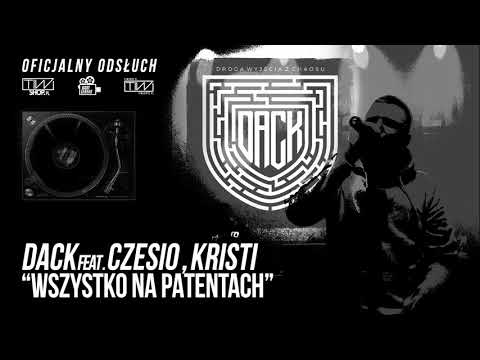 DACK feat. CZESIO / KRISTI - "Wszystko na patentach" prod. Tytuz (Oficjalny odsłuch)