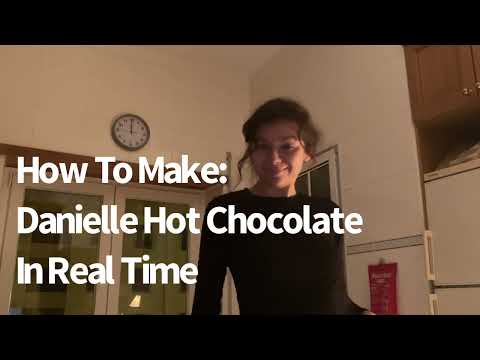 How To Make: Danielle Hot Chocolate In Real Time