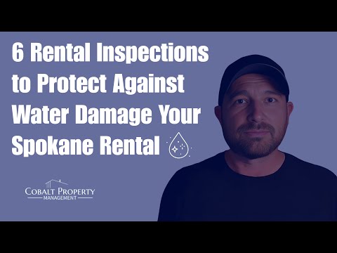 6 Rental Inspections to Protect Against Water Damage Your Spokane Rental