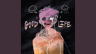 Good Life Music Video