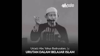 Download lagu SEQUENCE IN LEARNING ISLAM - Ustadz Abu Yahya Badrusalam, Lc mp3