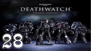 Let's Play Warhammer 40k Deathwatch - Ep. 28 - Jophiel Is Not Invincible!