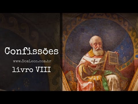 AudioBook: Confissões, Santo Agostinho de Hipona. Livro VIII