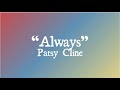 Always - Patsy Cline (With Lyrics)