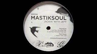 Mastiksoul - Jackin' With Jeff