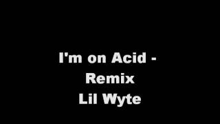 I&#39;m on Acid - Remix