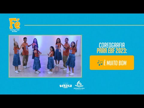 É MUITO BOM - COREOGRAFIA EBF | EBF 2023