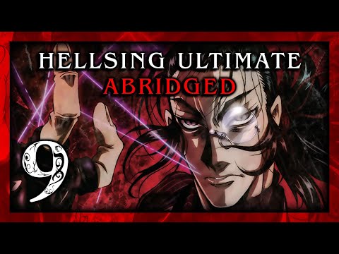Hellsing Ultimate Abridged Episode 9 - Team Four Star (TFS)
