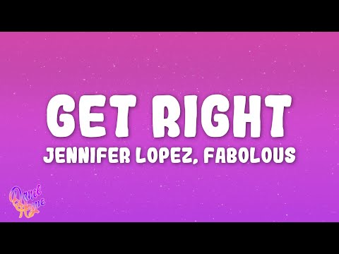 Jennifer Lopez - Get Right ft. Fabolous