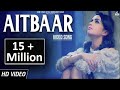 Aitbaar Official Video Vishal Pahwa Pooja Singh Punjabi Song