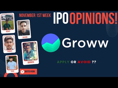 Groww IPO - Apply/Avoid? - November 1st Week Primary Market Chatter
