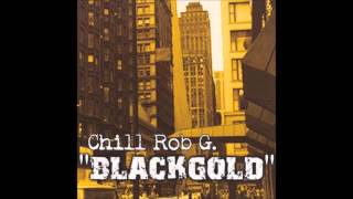 Chill Rob G  - Look Out Below [2000] - Produced by Gil Villenova