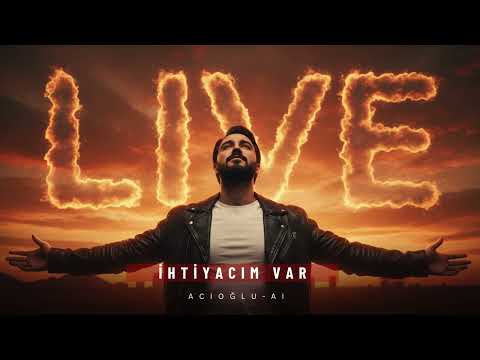 Mehmet Acıoğlu -İhtiyacım Var Sesine Gülüşüne [ 2026 ] 
