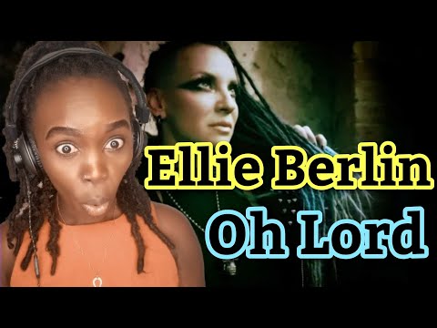 African Girl First Time Hearing Elli Berlin - Oh Lord (Official Video) | REACTION