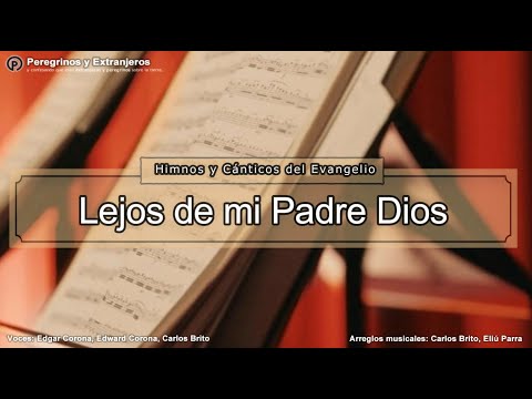 Himno #188 - Lejos de mi Padre Dios