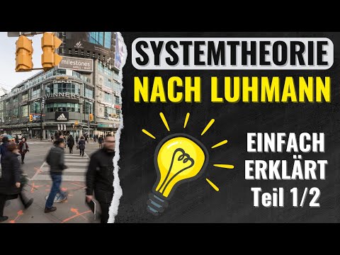 SYSTEMTHEORIE nach Luhmann einfach erklärt - Einführung in die Systemtheorie (1/2) | ERZIEHERKANAL
