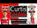 Arsenal V Southampton Live Watch Along (Curtis Shaw TV)