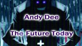 Andy Dee - The Future Today