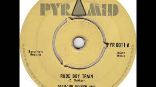 Desmond Dekker &amp; The Aces - Rude Boy Train