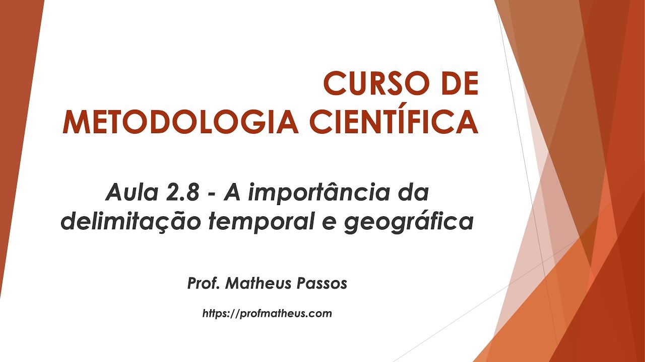 Aula 2.8 - A importância da delimitação temporal e geográfica