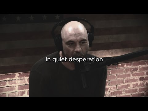 Most Men Live Lives of Quiet Desperation | Best Advice Ever - Joe Rogan