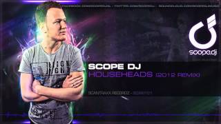 Scope DJ - Househeads (2012 Remix)
