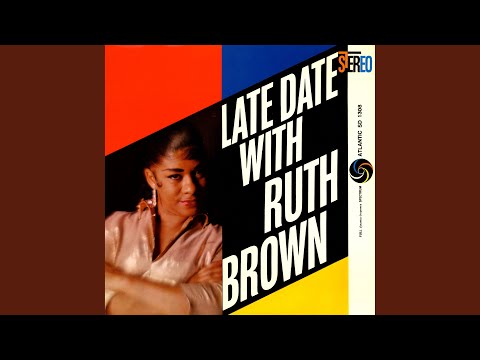 You And The Night And The Music - Ruth Brown