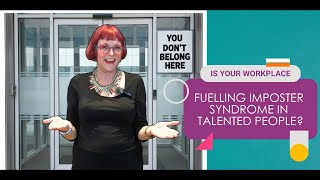 Is your workplace fuelling imposter syndrome in talented people?