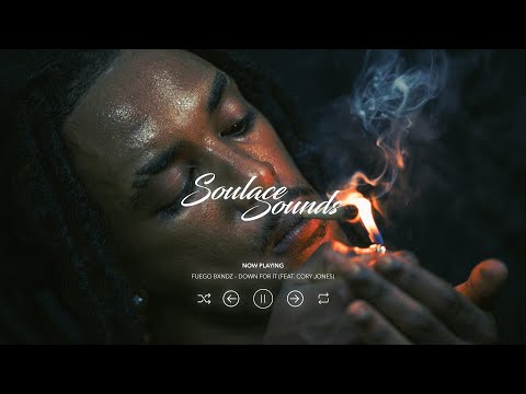 Fuego Bxndz - Down For It (feat. Cory Jones) [Soulace Sounds]