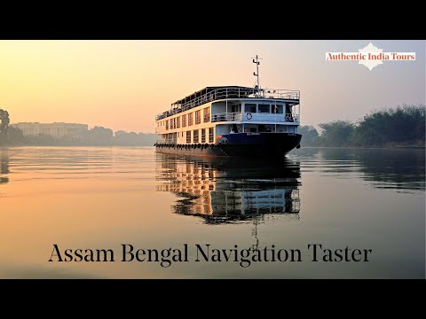 Assam Bengal Navigation Taster - River Cruise Tour