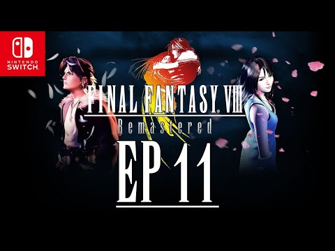 Let's Play Final Fantasy 8 Remastered For Nintendo Switch | Official Strategy Guide Episode 11