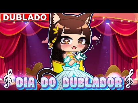 COMO É SER DUBLADOR DE GACHA! | DIA DO DUBLADOR [DUBLADO] Mini Filme - Gacha Club