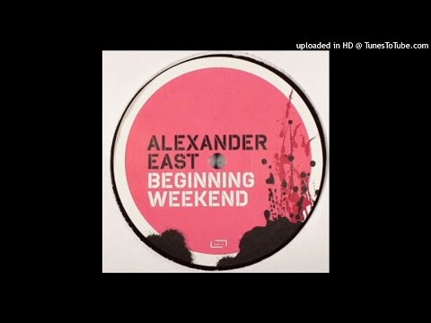 Alexander East ‎– Beginning Weekend