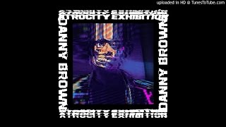 Danny Brown - Tell Me What I Don’t Know (Audio)