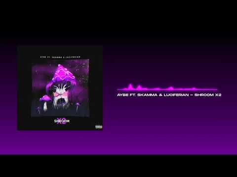 AyBe Ft. Skamma & Luciferian - Shrooms 2 (Prod. Ambler)