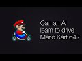Can An AI Drive Mario Kart 64