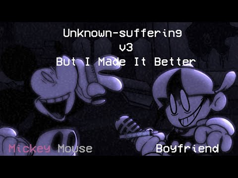 Unknown Suffering V3 But I Made It Better (FNF)