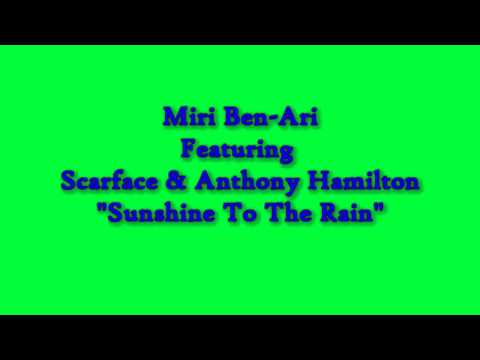 Miri Ben-Ari featuring Scarface & Anthony Hamilton - Sunshine To The Rain