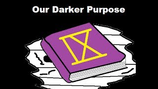Our Darker Purpose Episode 39: Late night Wanderings.