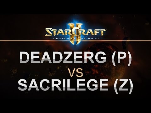 StarCraft2 - LOTV 2016 - Deadzerg (P) v Sacrilege (Z) on Overgrowth